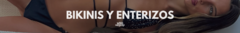 Banner de la categoría BIKINIS Y ENTERIZOS