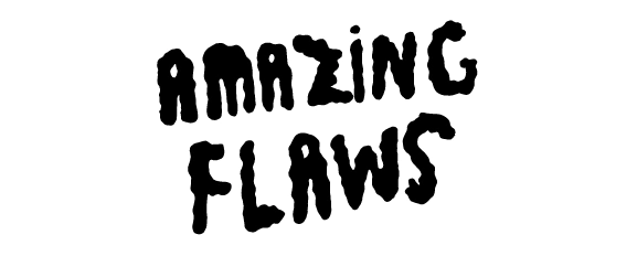 Amazing Flaws