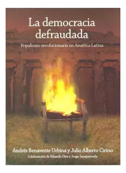 La Democracia Defraudada Urbina Y Cirino Grito Sagrado Libro