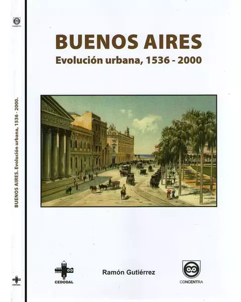 Buenos Aires Evolucion Urbana 1536 - 2000 - Cedodal