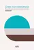 Crear Con Conciencia: Ética Práctica Para El Trabajo Creativo - GG