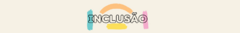 Banner da categoria INCLUSÃO