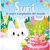 SUNI EL MEJOR CUMPLEAÑOS DEL MUNDO