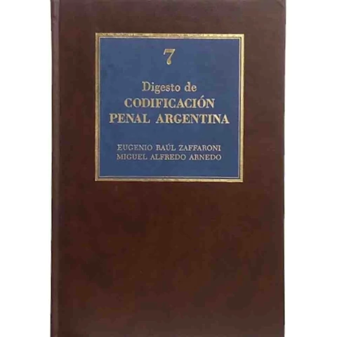 DIGESTO DE CODIFICACION PENAL ARGENTINA TOMO 07
