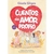 CUENTOS DE AMOR PROPIO (SEGUNDA EDICION)