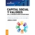 CAPITAL SOCIAL Y VALORES EN LA ORGANIZACION SUSTENTABLE