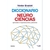 DICCIONARIO DE NEUROCIENCIAS APLICADAS A ORGANIZACIONES Y PERSONAS