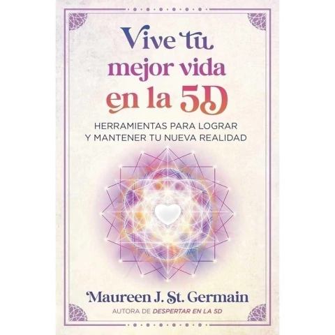 VIVE TU MEJOR VIDA EN LA 5D