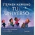 TU Y EL UNIVERSO (HC)