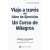 VIAJE A TRAVES DEL LIBRO DE EJERCICIOS UN CURSO DE MILAGROS VOL1