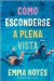 COMO ESCONDERSE A PLENA VISTA