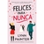 FELICES PARA NUNCA