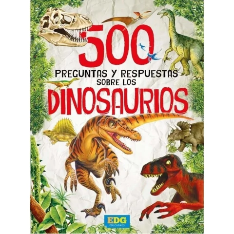 500 PREGUNTAS Y RESPUESTAS SOBRE LOS DINOSAURIOS