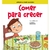 COMER PARA CRECER (CREZCO Y APRENDO)