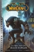 WORLD OF WARCRAFT 06: LA MALDICION DE LOS WORGEN