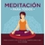 MEDITACION PARA TODOS