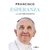 ESPERANZA LA AUTOBIOGRAFIA DEL PAPA FRANCISCO