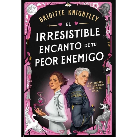 EL IRRESISTIBLE ENCANTO DE TU PEOR ENEMIGO