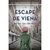 ESCAPE DE VIENA