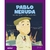 PABLO NERUDA (MIS PEQUEÑOS HEROES)