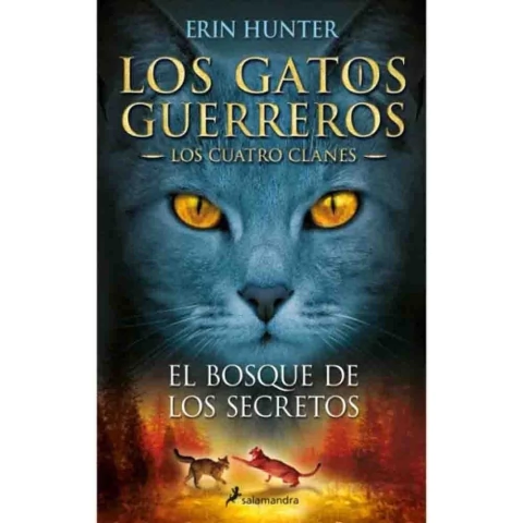 LOS GATOS GUERREROS 03 EL BOSQUE DE LOS SECRETOS LOS CUATRO CLANES III