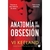 ANATOMIA DE UNA OBSESION