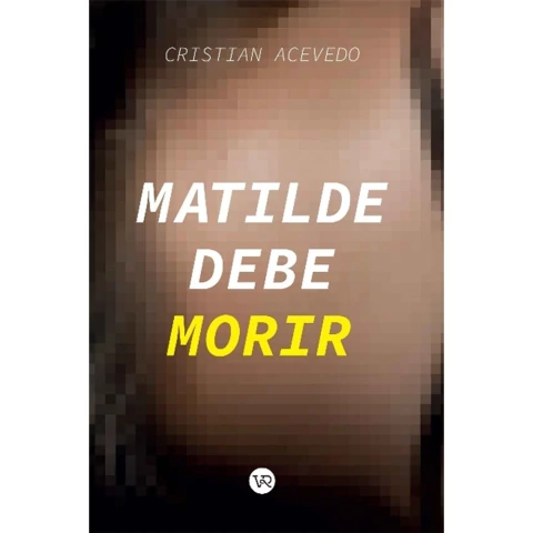 MATILDE DEBE MORIR