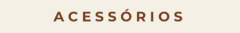 Banner da categoria Acessórios