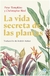 la vida secreta de las plantas - peter tompkins - ediciones godot