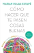 Como Hacer Que Te Pasen Cosas Buenas - Marian Rojas Estape