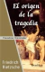 El Origen De La Tragedia - Friedrich Nietzsche - Editorial Gradifco
