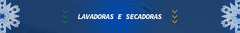 Banner da categoria Lavadoras e Secadoras