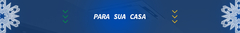 Banner da categoria Para sua casa