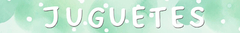 Banner de la categoría JUGUETES