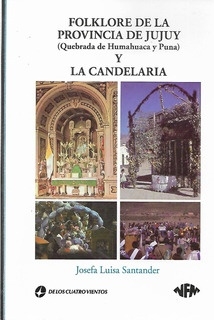 FOLKLORE DE LA PROVINCIA DE JUJUY Y LA CANDELARIA