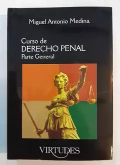 Curso de Derecho Penal. Parte general