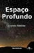 Espaço Profundo; e outras histórias