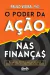 O poder da ação nas finanças: O segredo para o enriquecimento