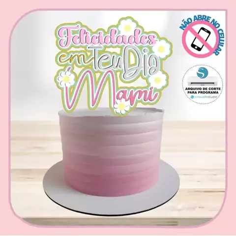 Topo de Bolo - Dia das Mães 74 - comprar online