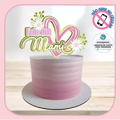 Topo de Bolo - Dia das Mães 77 - comprar online