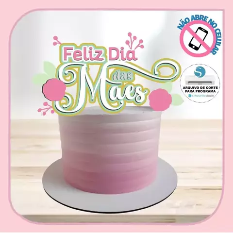 Topo de Bolo - Dia das Mães 78 - comprar online