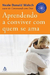 Aprendendo a Conviver com Quem Se Ama - Autor: Neale Doanld Walsh (2006) [usado]