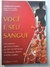 Você e seu Sangue - Autor: Heloisa Bernardes (2005) [usado]