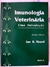 Imunologia Veterinária - Autor: Ian R. Tizard (1998) [usado]