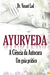 Ayurveda - a Ciência da Autocura - Autor: Vasant Lad (2012) [usado]