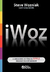 Iwoz: a Verdadeira História da Apple Segundo seu Cofundador - Autor: Steve Wozniak (2006) [usado]