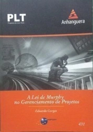 Plt 431 - a Lei de Murphy no Gerenciamento de Projetos - Autor: Gorges, Eduardo (2007) [usado]