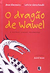 O Dragão de Wawel e Outras Lendas Polonesas - Autor: Anna Klacewicz e Leticia Wierzchowski (2006) [usado]