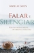 Falar e Silenciar - Autor: Anselm Grun (2017) [usado]