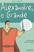 Meu Nome é Alexandre. o Grande - Autor: Pau Miranda e Christian Inaraja (2010) [usado]